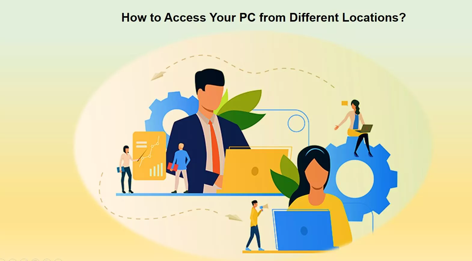 How to Access Your PC from Different Locations? Irsh Tech Blog